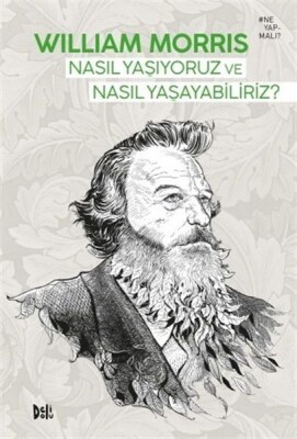 Nasıl Yaşıyoruz ve Nasıl Yaşayabiliriz? - Deli Dolu