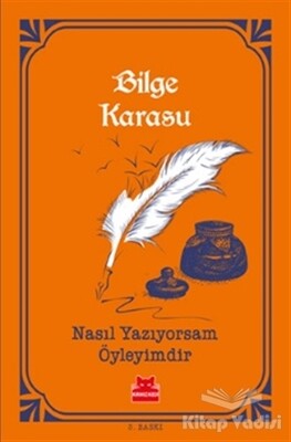 Nasıl Yazıyorsam Öyleyimdir - Kırmızı Kedi Yayınevi