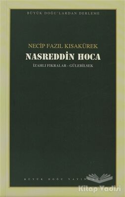 Nasreddin Hoca : 105 - Necip Fazıl Bütün Eserleri - 1