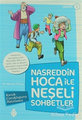 Nasreddin Hoca ile Neşeli Sohbetler 1 - Kavuk Çocukluğunu Hatırlamış - Uğurböceği Yayınları