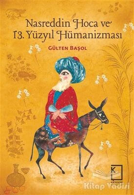 Nasreddin Hoca ve 13 Yüzyıl Hümanizması - 1