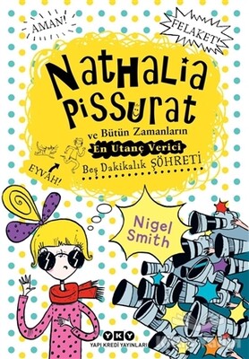Nathalia Pissurat ve Bütün Zamanların En Utanç Verici Beş Dakikalık Şöhreti - 3 - Yapı Kredi Yayınları