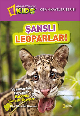 National Geographic Kids - Kısa Hikayeler Serisi Şanslı Leoparlar - Beta Kids