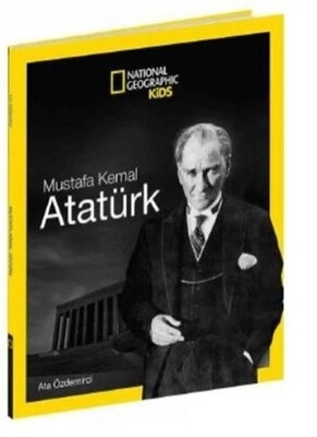 National Geographic Kids Mustafa Kemal Atatürk - Beta Kids