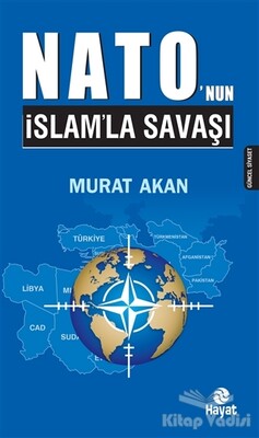 Nato'nun İslam'la Savaşı - Hayat Yayınları