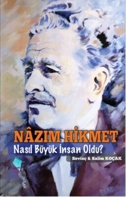 Nazım Hikmet Nasıl Büyük İnsan Oldu - Kaynak (Analiz) Yayınları