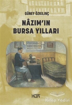 Nazım'ın Bursa Yılları - Kor Kitap