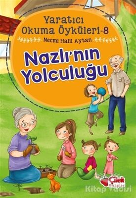 Nazlı'nın Yolculuğu - Yaratıcı Okuma Öyküleri 8 - 1