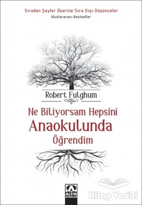 Ne Biliyorsam Hepsini Anaokulunda Öğrendim - Altın Kitaplar Yayınevi