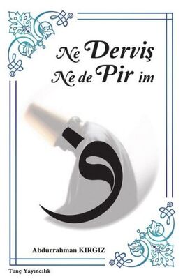 Ne Derviş Ne De Pirim - 1