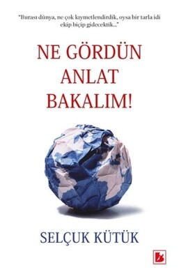 Ne Gördün Anlat Bakalım! - Bir Yayıncılık