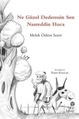Ne Güzel Dedemsin Sen Nasreddin Hoca - Hep Kitap