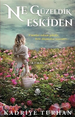 Ne Güzeldik Eskiden - Meriç Yayınları