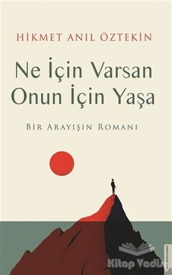 Ne İçin Varsan Onun İçin Yaşa - 1