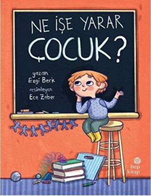 Ne İşe Yarar Çocuk? - Hep Kitap