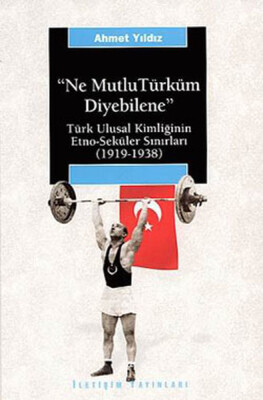 Ne Mutlu Türküm Diyebilene - İletişim Yayınları