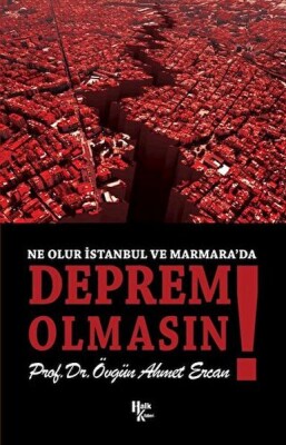 Ne Olur İstanbul ve Marmara’da Deprem Olmasın - Halk Kitabevi
