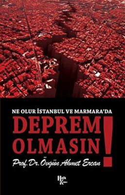 Ne Olur İstanbul ve Marmara’da Deprem Olmasın - 1