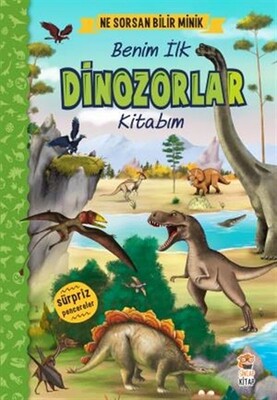 Ne Sorsan Bilir Minik - Benim İlk Dinozorlar Kitabım - Sincap Kitap