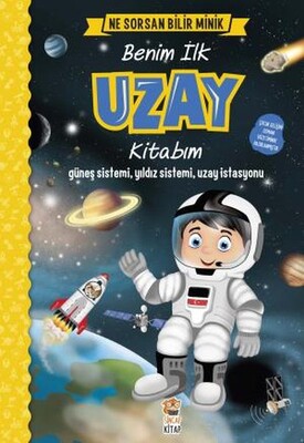 Ne Sorsan Bilir Minik - Benim İlk Uzay Kitabım - Sincap Kitap