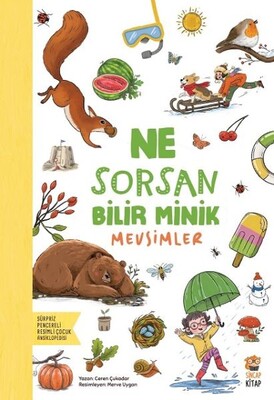 Ne Sorsan Bilir Minik - Mevsimler - Sincap Kitap