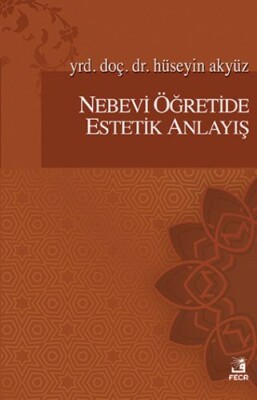 Nebevi Öğretide Estetik Anlayış - Fecr Yayınları