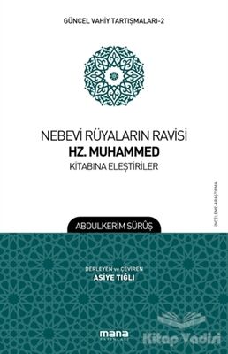 Nebevi Rüyaların Ravisi Hz. Muhammed Kitabına Eleştiriler - Güncel Vahiy Tartışmaları 2 - 1