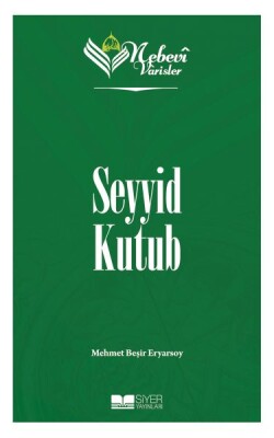 Nebevi Varisler 93 Seyyid Kutub - Siyer Yayınları