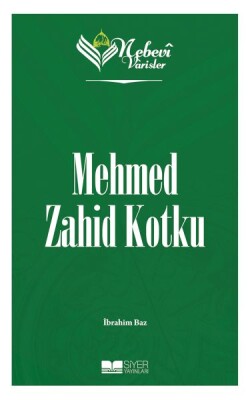 Nebevi Varisler 95 Mehmed Zahid Kotku - Siyer Yayınları