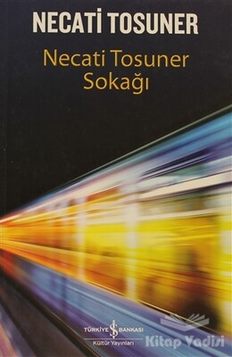 Necati Tosuner Sokağı - İş Bankası Kültür Yayınları