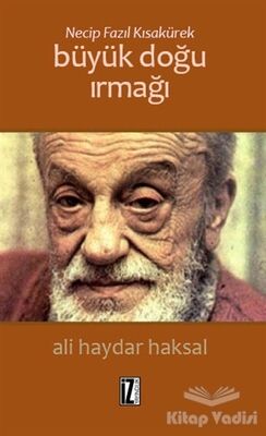 Necip Fazıl Kısakürek: Büyük Doğu Irmağı - 1