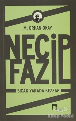 Necip Fazıl - Sıcak Yarada Kezzap - 1