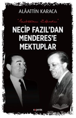 Necip Fazıl'dan Menderes'e Mektuplar - Kopernik Kitap