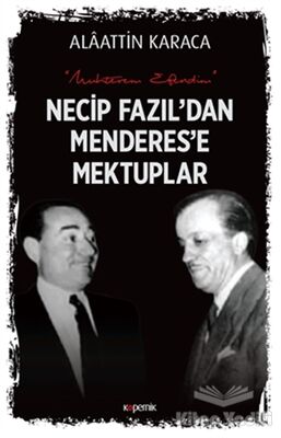 Necip Fazıl'dan Menderes'e Mektuplar - 1