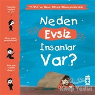 Neden Evsiz İnsanlar Var? - Yaman ve Onun Bitmek Bilmeyen Soruları - Timaş Çocuk