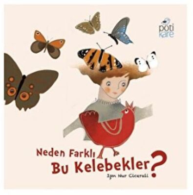 Neden Farklı Bu Kelebekler? - 1