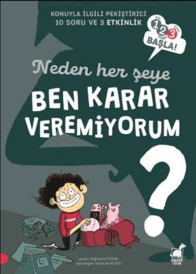 Neden Her Şeye Ben Karar Veremiyorum? - 1