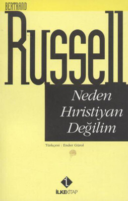 Neden Hıristiyan Değilim - İlke Basın Yayım