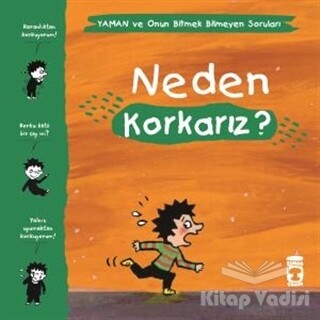 Neden Korkarız? - Yaman ve Onun Bitmek Bilmeyen Soruları - Timaş Çocuk