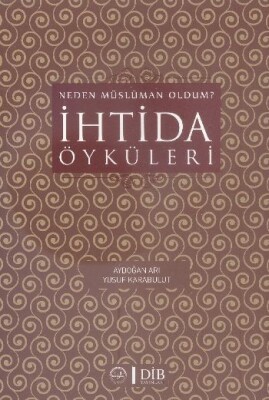 Neden Müslüman Oldum? İhtida Öyküleri - Diyanet İşleri Başkanlığı