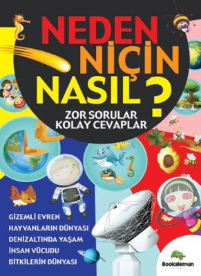 Neden Niçin Nasıl? - Zor Sorular Kolay Cevaplar - Bookalemun Yayınevi