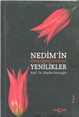 Nedim’in Divan Şiirine Getirdiği Yenilikler - Akçağ Yayınları