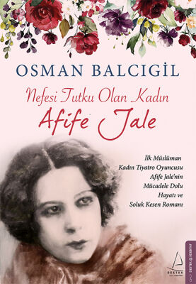 Nefesi Tutku Olan Kadın Afife Jale - 1