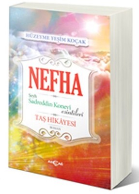 Nefha Şeyh Sadreddin Konevi Esintileri - Akçağ Yayınları