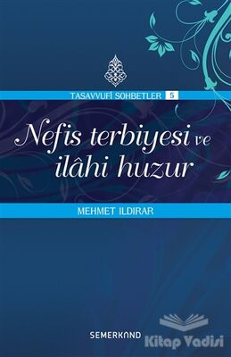 Nefis Terbiyesi ve İlahi Huzur - 1