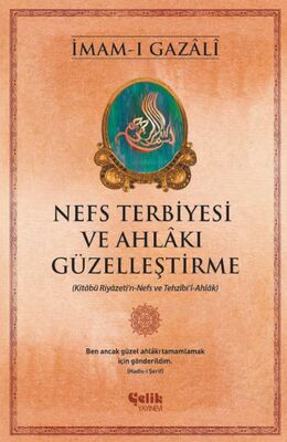 Nefs Terbiyesi ve Ahlakı Güzelleştirme - 1