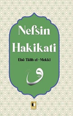 Nefsin Hakikati - Ehil Yayınları