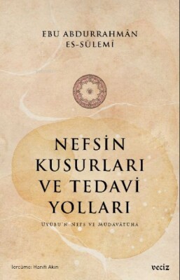 Nefsin Kusurları ve Tedavi Yoları - Veciz Yayıncılık