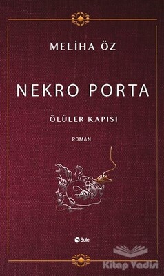 Nekro Porta - Ölüler Kapısı - Şule Yayınları