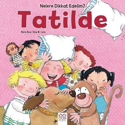 Nelere dikkat Edelim? - Tatilde - 1001 Çiçek Kitaplar